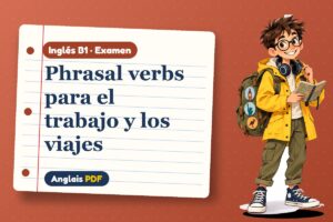 Examen de phrasal verbs (B1) con Leo, el viajero de Anglais PDF