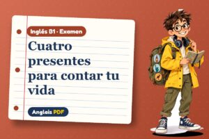 Examen de los presentes en inglés (B1) con Leo, el viajero de Anglais PDF