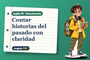 Solucionario de tiempos del pasado (B1) con Leo, el viajero de Anglais PDF