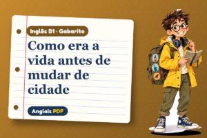 Como era a vida antes de mudar de cidade – Gabarito de inglês B1 com Léo, o viajante do Anglais PDF