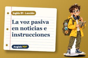 Lección de la voz pasiva (B1) con Leo, el viajero de Anglais PDF