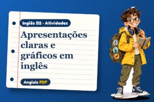 Apresentações claras e gráficos em inglês – Atividades de inglês B2 com Léo, o viajante do Anglais PDF