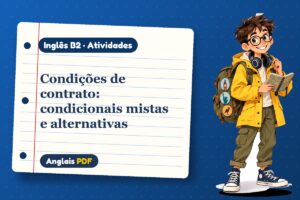 Condições de contrato: condicionais mistas e alternativas – Atividades de inglês B2 com Léo, o viajante do Anglais PDF