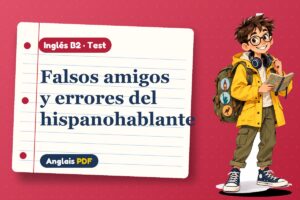 Test de falsos amigos (B2) con Leo, el viajero de Anglais PDF