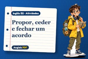 Propor, ceder e fechar um acordo – Atividades de inglês B2 com Léo, o viajante do Anglais PDF