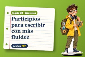 Ejercicios de oraciones de participio (B2) con Leo, el viajero de Anglais PDF