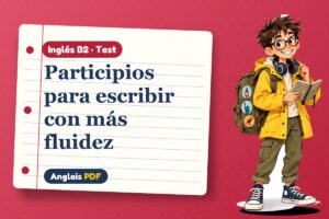 Test de oraciones de participio (B2) con Leo, el viajero de Anglais PDF