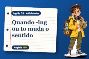 Quando -ing ou to muda o sentido – Atividades de inglês B2 com Léo, o viajante do Anglais PDF