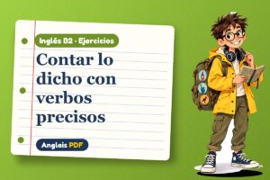 Ejercicios de verbos de reporte (B2) con Leo, el viajero de Anglais PDF