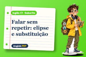 Falar sem repetir: elipse e substituição – Gabarito de inglês C1 com Léo, o viajante do Anglais PDF