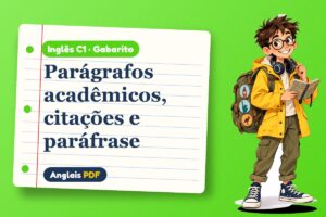 Parágrafos acadêmicos, citações e paráfrase – Gabarito de inglês C1 com Léo, o viajante do Anglais PDF
