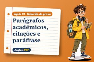 Parágrafos acadêmicos, citações e paráfrase – Gabarito da prova de inglês C1 com Léo, o viajante do Anglais PDF
