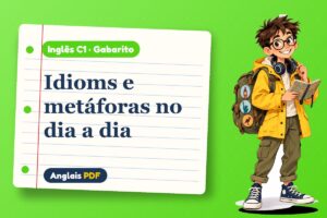 Idioms e metáforas no dia a dia – Gabarito de inglês C1 com Léo, o viajante do Anglais PDF