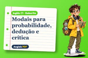 Modais para probabilidade, dedução e crítica – Gabarito de inglês C1 com Léo, o viajante do Anglais PDF