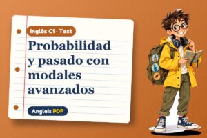 Test de modales avanzados (C1) con Leo, el viajero de Anglais PDF