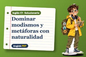 Solucionario de modismos en inglés (C1) con Leo, el viajero de Anglais PDF
