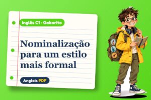 Nominalização para um estilo mais formal – Gabarito de inglês C1 com Léo, o viajante do Anglais PDF