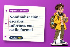 Examen de nominalización en inglés (C1) con Leo, el viajero de Anglais PDF