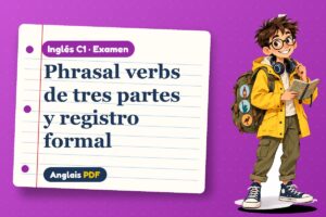 Examen de phrasal verbs avanzados (C1) con Leo, el viajero de Anglais PDF