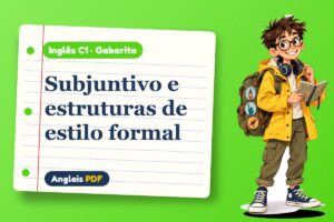 Subjuntivo e estruturas de estilo formal – Gabarito de inglês C1 com Léo, o viajante do Anglais PDF