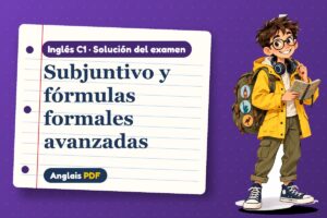 Examen resuelto del subjuntivo (C1) con Leo, el viajero de Anglais PDF