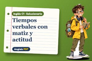 Solucionario de tiempos avanzados (C1) con Leo, el viajero de Anglais PDF