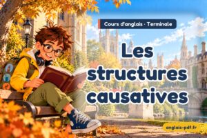 Cours d'anglais terminale : Les structures causatives
