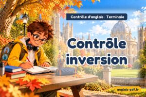 Contrôle d'anglais terminale : Contrôle inversion