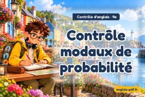 Contrôle d'anglais 4e : Contrôle modaux de probabilité
