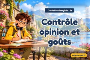Contrôle d'anglais 5e : Contrôle opinion et goûts