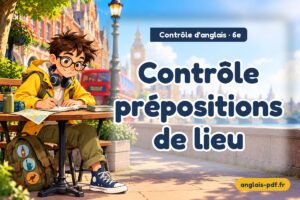 Contrôle d'anglais 6e : Contrôle prépositions de lieu