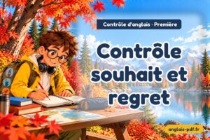 Contrôle d'anglais première : Contrôle souhait et regret