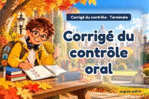 Corrigé du contrôle d'anglais terminale : Corrigé du contrôle oral