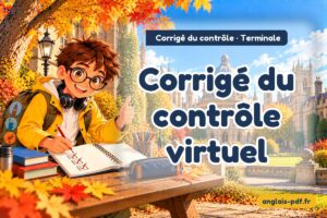 Corrigé du contrôle d'anglais terminale : Corrigé du contrôle virtuel