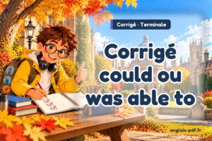 Corrigé des exercices d'anglais terminale : Corrigé could ou was able to