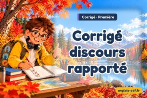 Corrigé des exercices d'anglais première : Corrigé discours rapporté