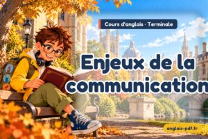 Cours d'anglais terminale : Enjeux de la communication