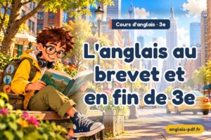 Cours d'anglais 3e : L'anglais au brevet et en fin de 3e