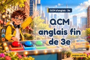QCM d'anglais 3e : QCM anglais fin de 3e