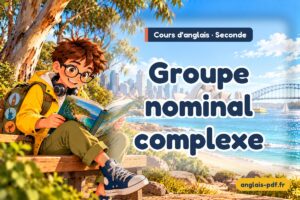 Cours d'anglais seconde : Groupe nominal complexe