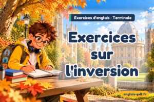 Exercices d'anglais terminale : Exercices sur l'inversion