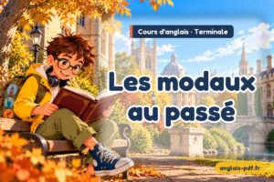 Cours d'anglais terminale : Les modaux au passé