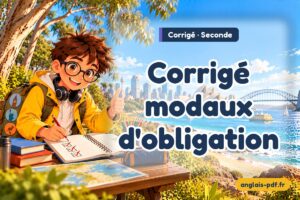 Corrigé des exercices d'anglais seconde : Corrigé modaux d'obligation