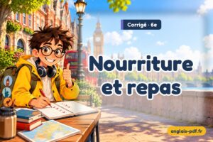 Corrigé des exercices d'anglais 6e : Nourriture et repas