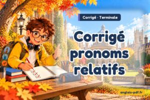 Corrigé des exercices d'anglais terminale : Corrigé pronoms relatifs