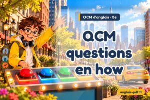 QCM d'anglais 3e : QCM questions en how