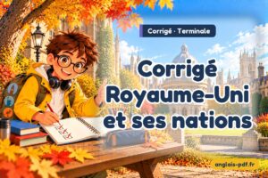 Corrigé des exercices d'anglais terminale : Corrigé Royaume-Uni et ses nations